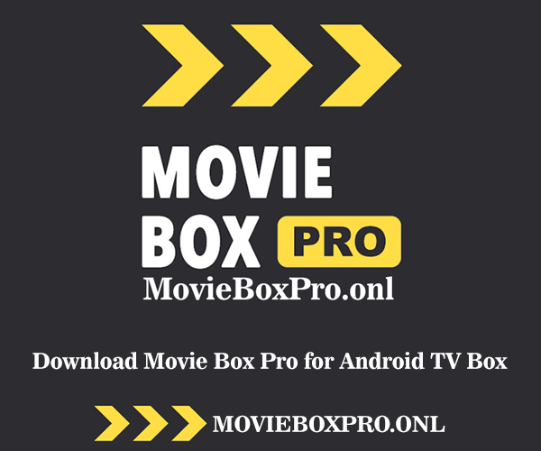 Download Movie Box Pro for Android TV Box